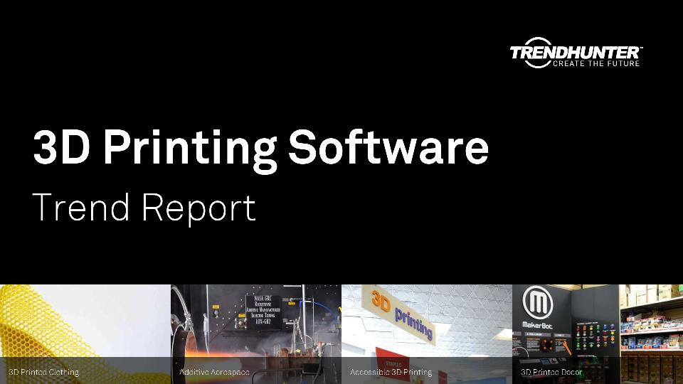 3D Printing Software Trend Report Research