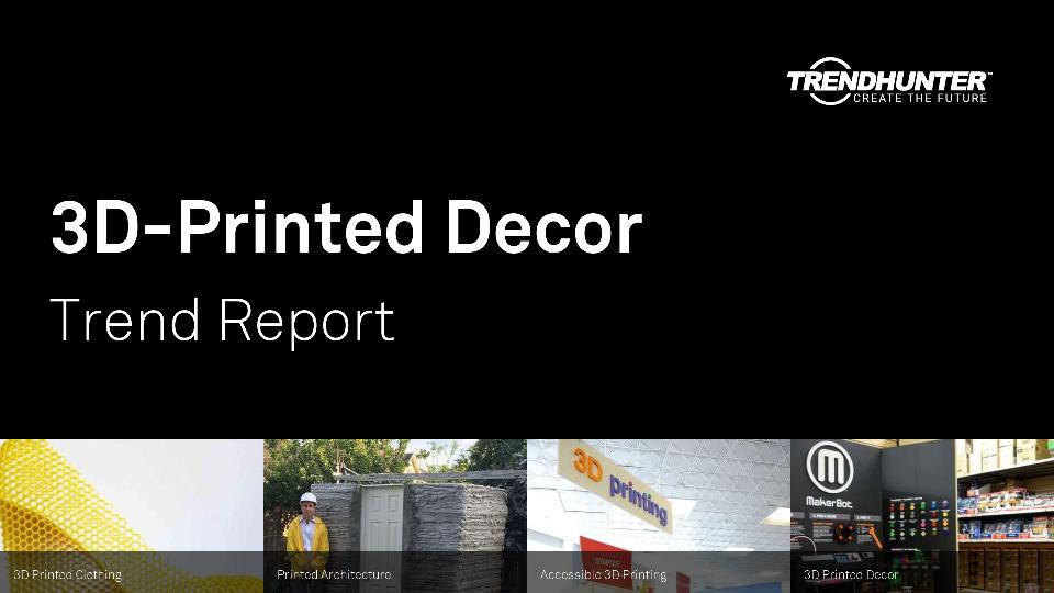 3D-Printed Decor Trend Report Research