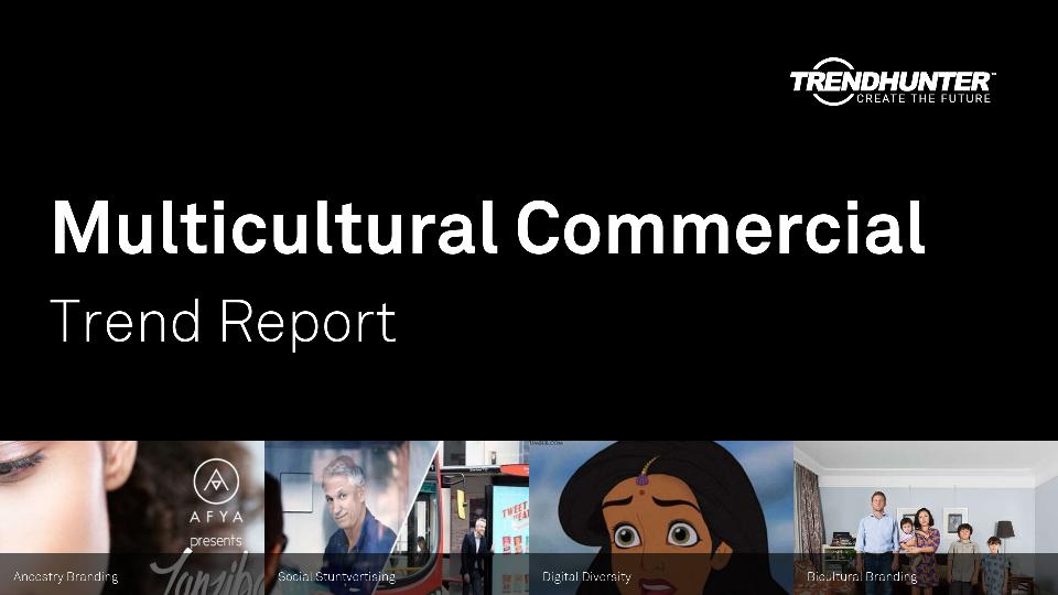 Multicultural Commercial Trend Report Research