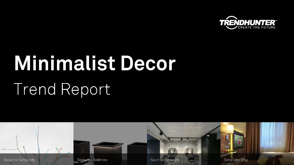 Minimalist Decor Trend Report Research