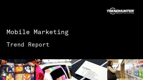 Mobile Marketing Trend Report and Mobile Marketing Market Research
