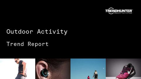 Outdoor Activity Trend Report and Outdoor Activity Market Research