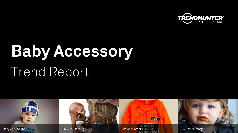 Baby Accessory Trend Report Research