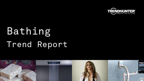 Bathing Trend Report and Bathing Market Research