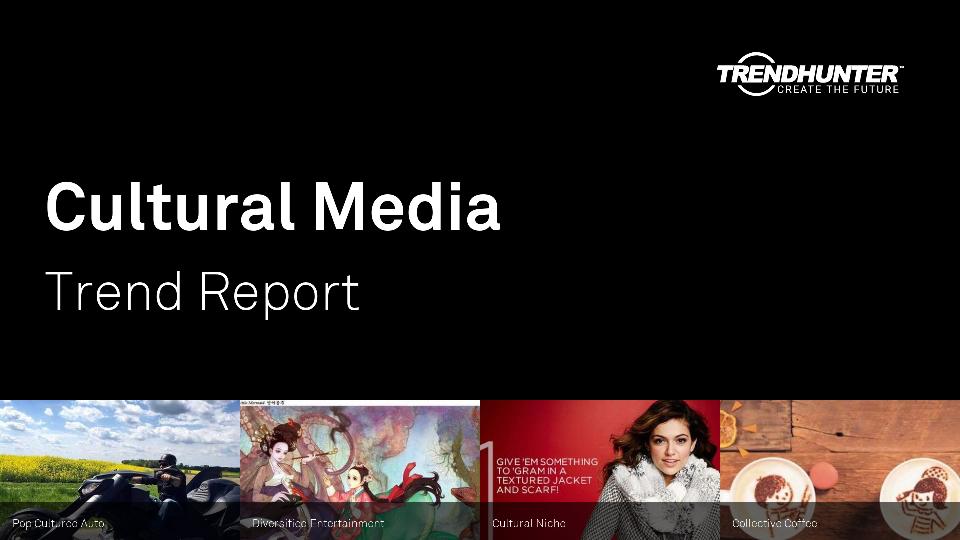 Cultural Media Trend Report Research