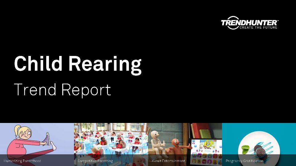 Child Rearing Trend Report Research
