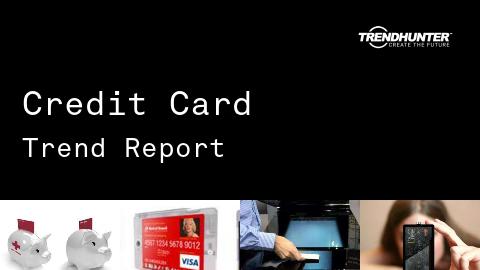 Credit Card Trend Report and Credit Card Market Research