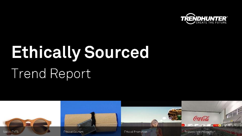 Ethically Sourced Trend Report Research