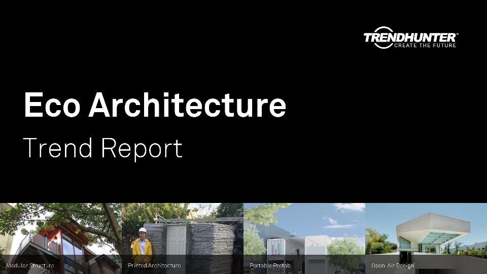 Eco Architecture Trend Report Research