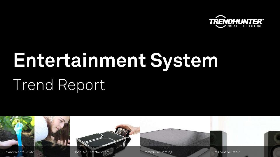 Entertainment System Trend Report Research