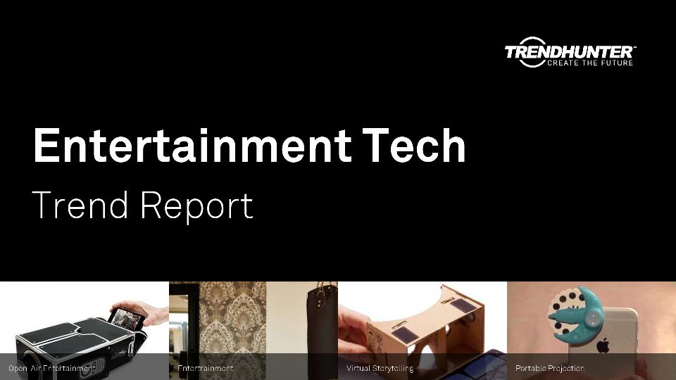 Entertainment Tech Trend Report Research