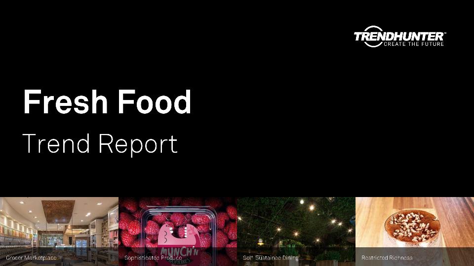 Fresh Food Trend Report Research