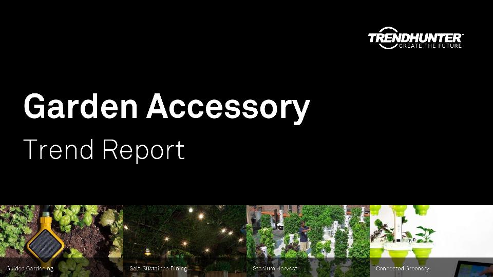 Garden Accessory Trend Report Research