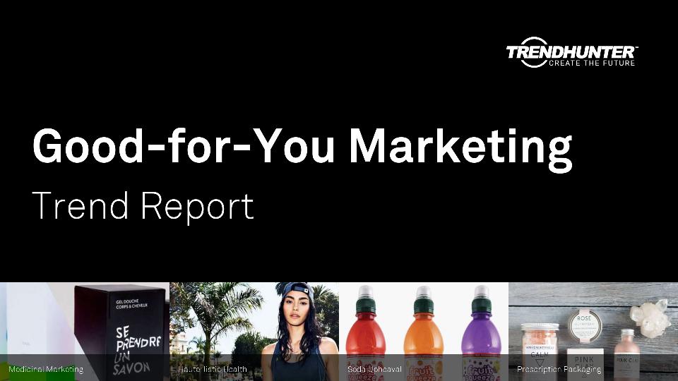 Good-for-You Marketing Trend Report Research