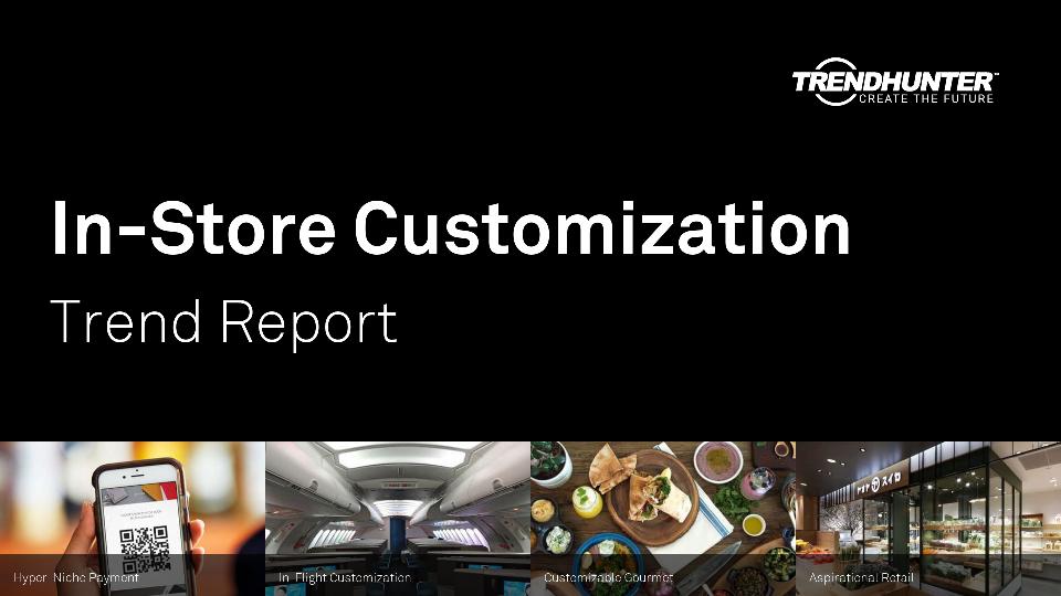 In-Store Customization Trend Report Research