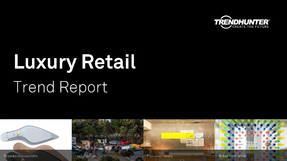 Luxury Retail Trend Report Research
