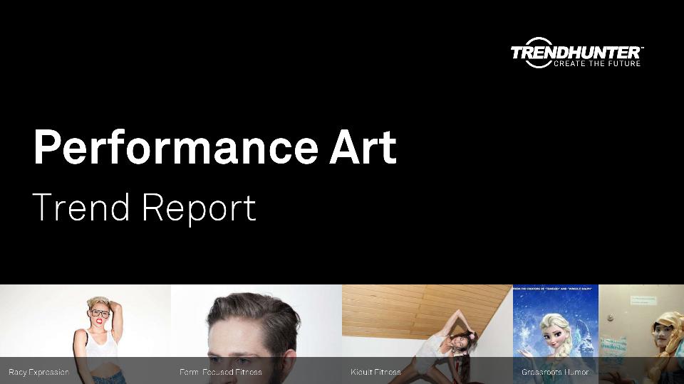 Performance Art Trend Report Research