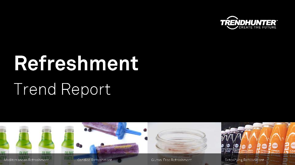 Refreshment Trend Report Research