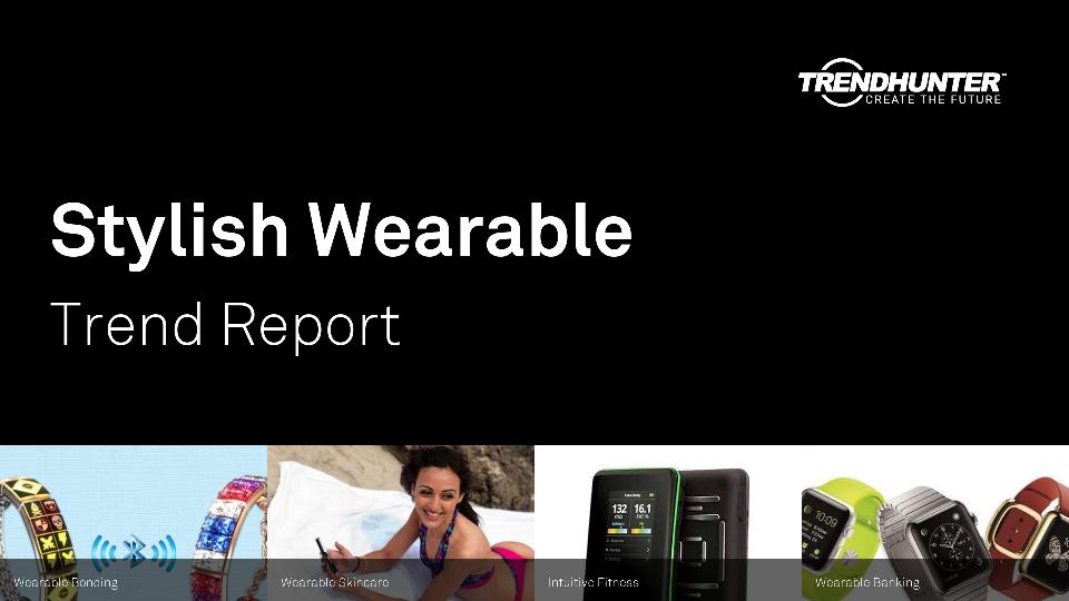 Stylish Wearable Trend Report Research