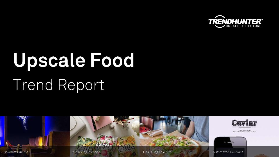 Upscale Food Trend Report Research