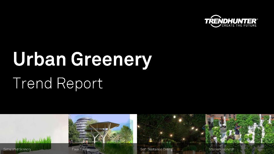 Urban Greenery Trend Report Research